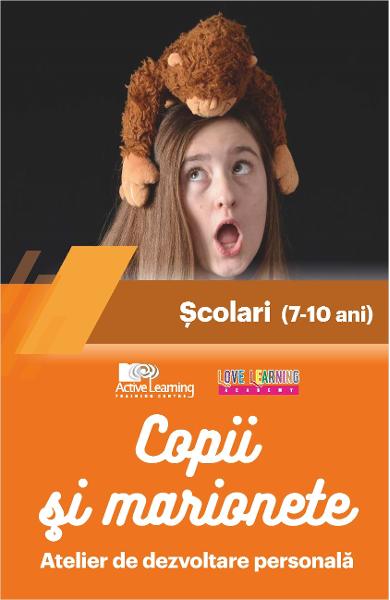 Copii si Marionete - Atelier de Dezvoltare Personala - Scolari (7-10 ani)