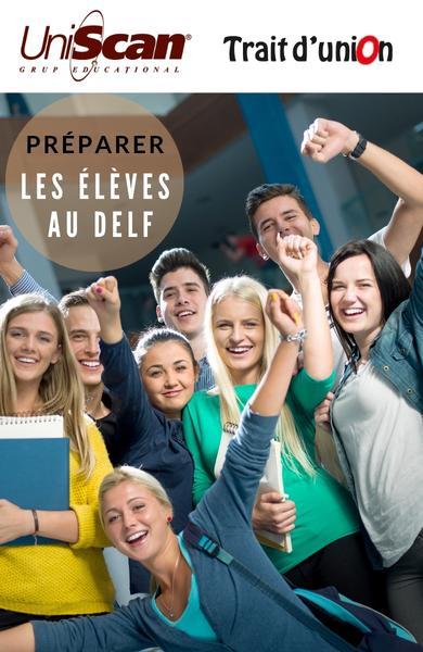 PRÉPARER LES ÉLÈVES AU DELF